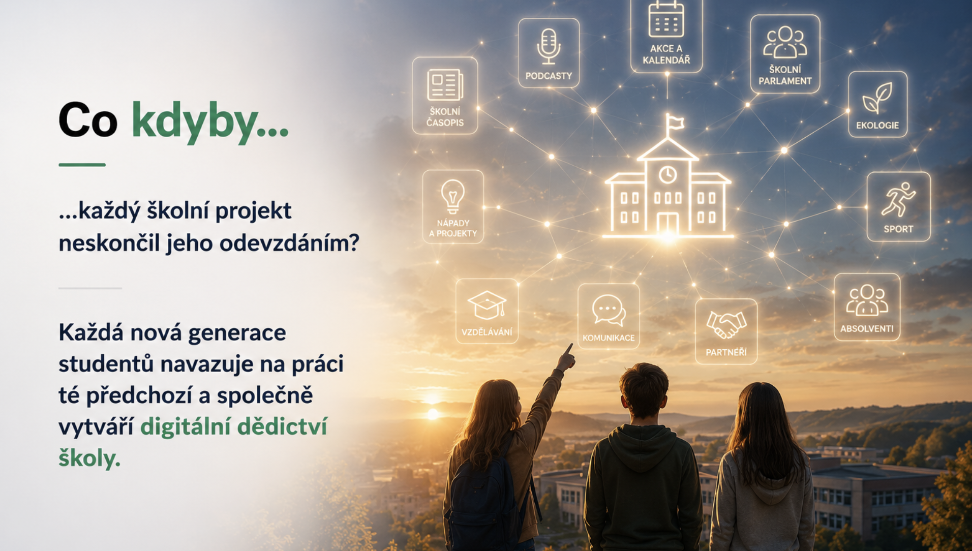 Co kdyby — každý školní projekt neskončil jeho odevzdáním? Každá nová generace studentů navazuje na práci té předchozí a společně vytváří digitální dědictví školy.